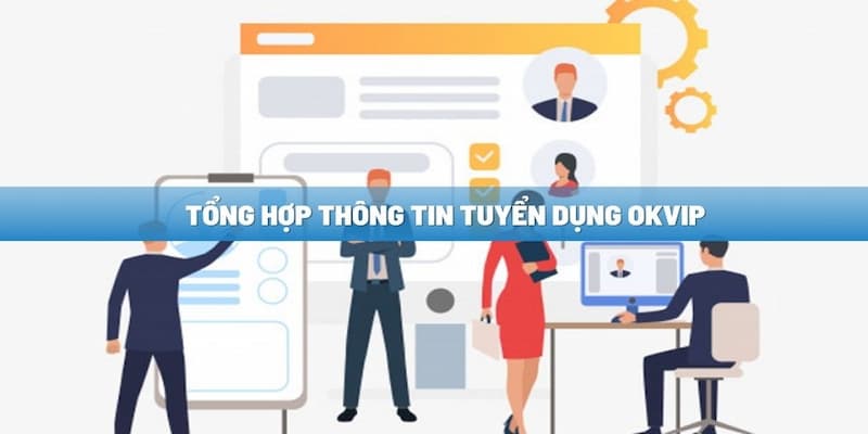 Chế độ đãi ngộ làm việc của OKVIP hấp dẫn