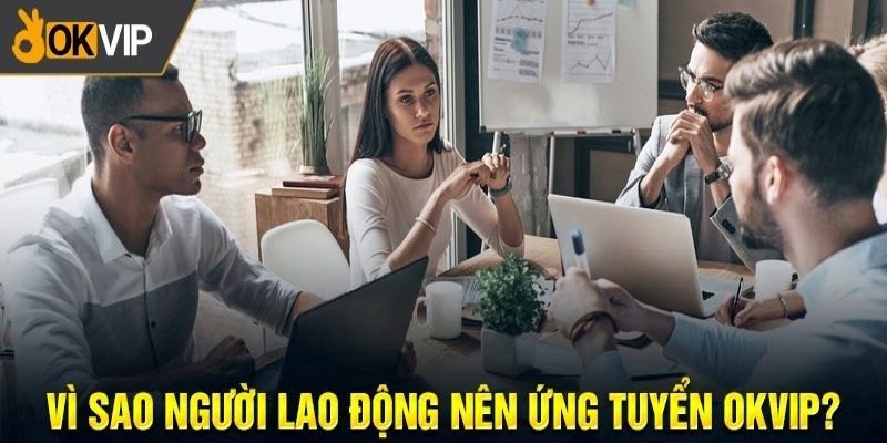 OKVIP là doanh nghiệp trong top những nơi có môi trường làm việc tốt nhất