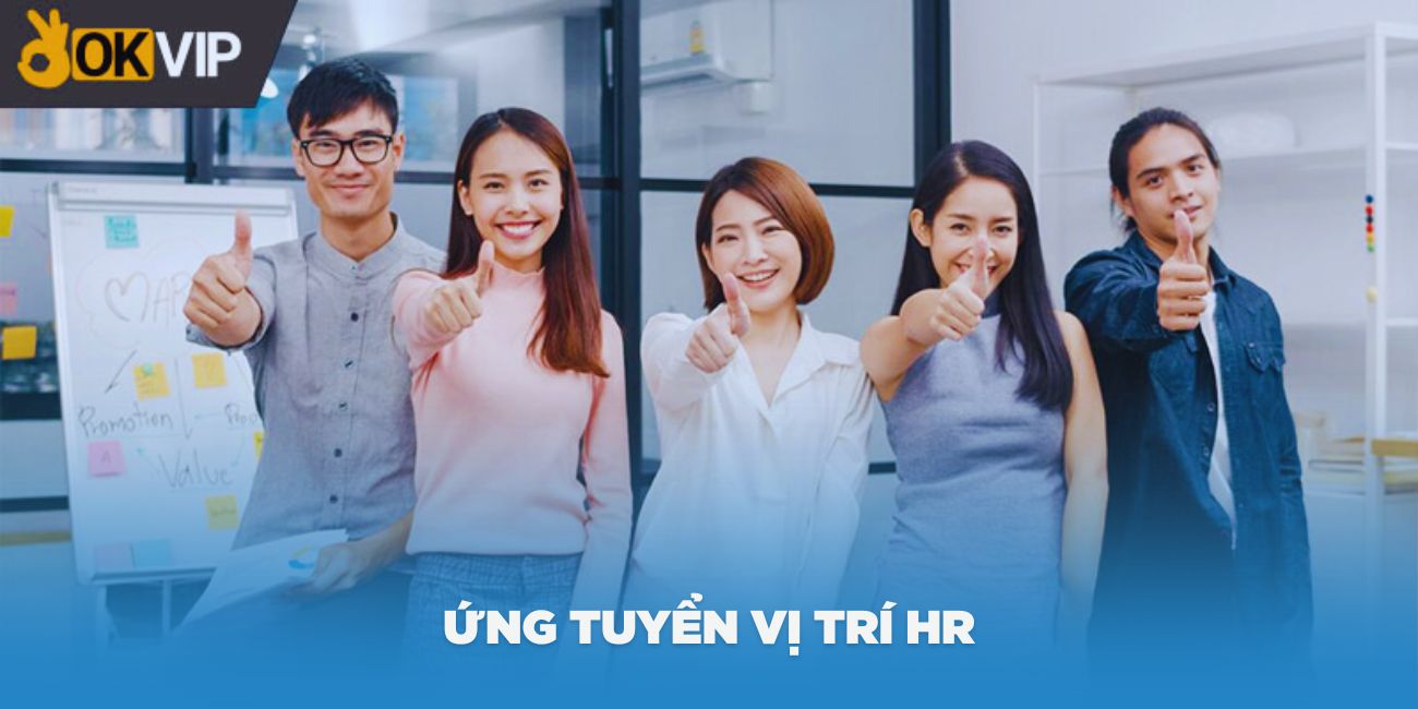 Ứng tuyển vị trí HR và đào tạo nhân viên mới