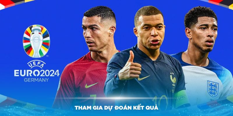 Hướng dẫn tham gia dự đoán kết quả Euro Cup 2024