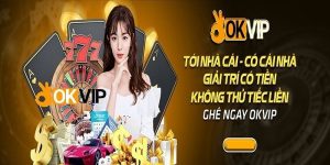 Tìm hiểu về cổng game bài online uy tín OKVIP