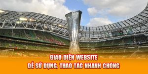 Giao diện website dễ sử dụng, thao tác nhanh chóng 